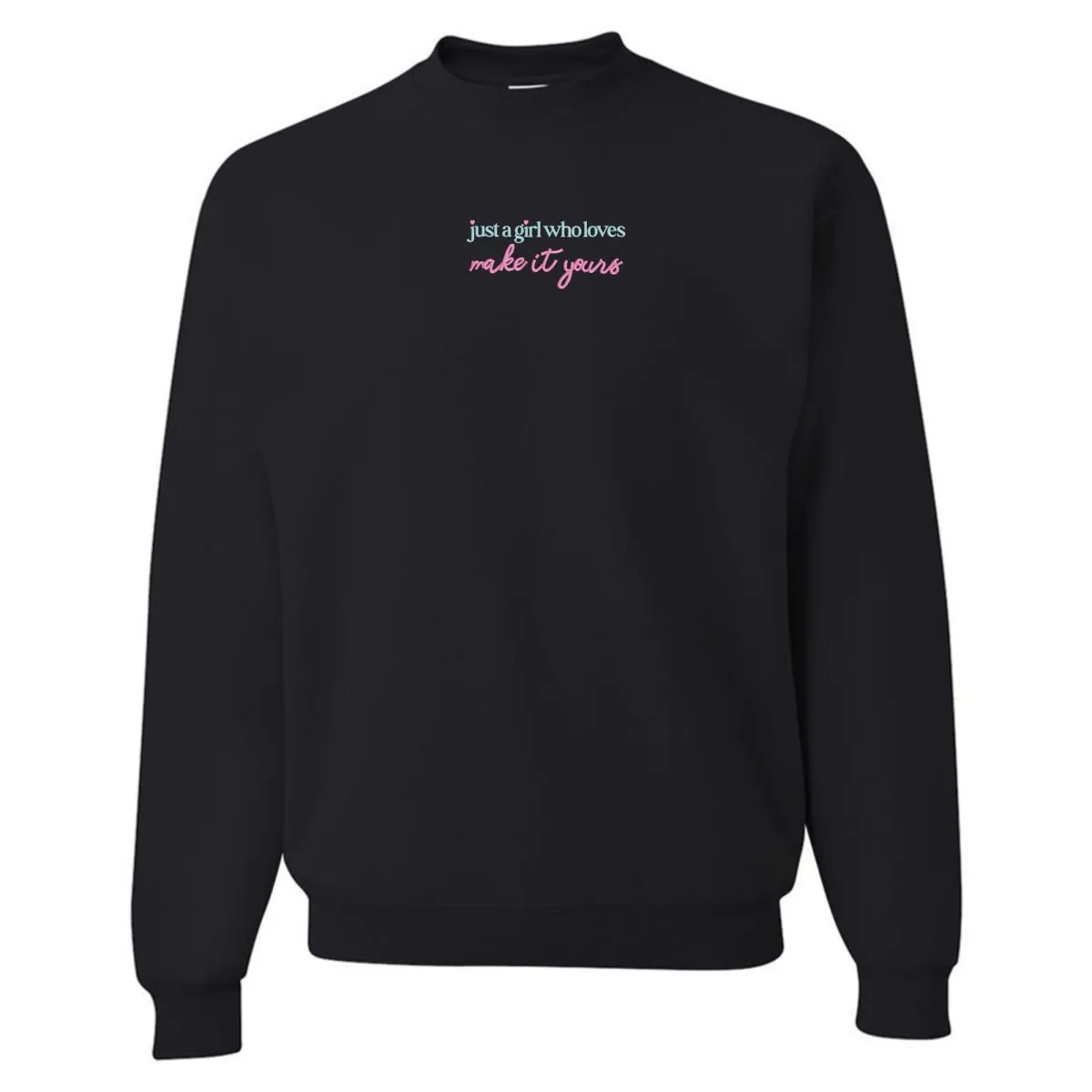 Make It Yours™ 'Just A Girl Who Loves' Crewneck Sweatshirt